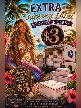 EXTRA SHIPPING LABEL 4 PACKAGES 📦 OVER 5LBS🧜🏼‍♀️🌴